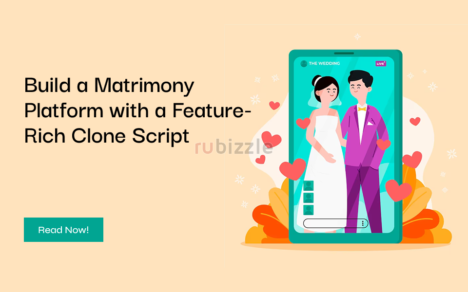 Build a Matrimony Platform with a Feature-Rich Clone Script