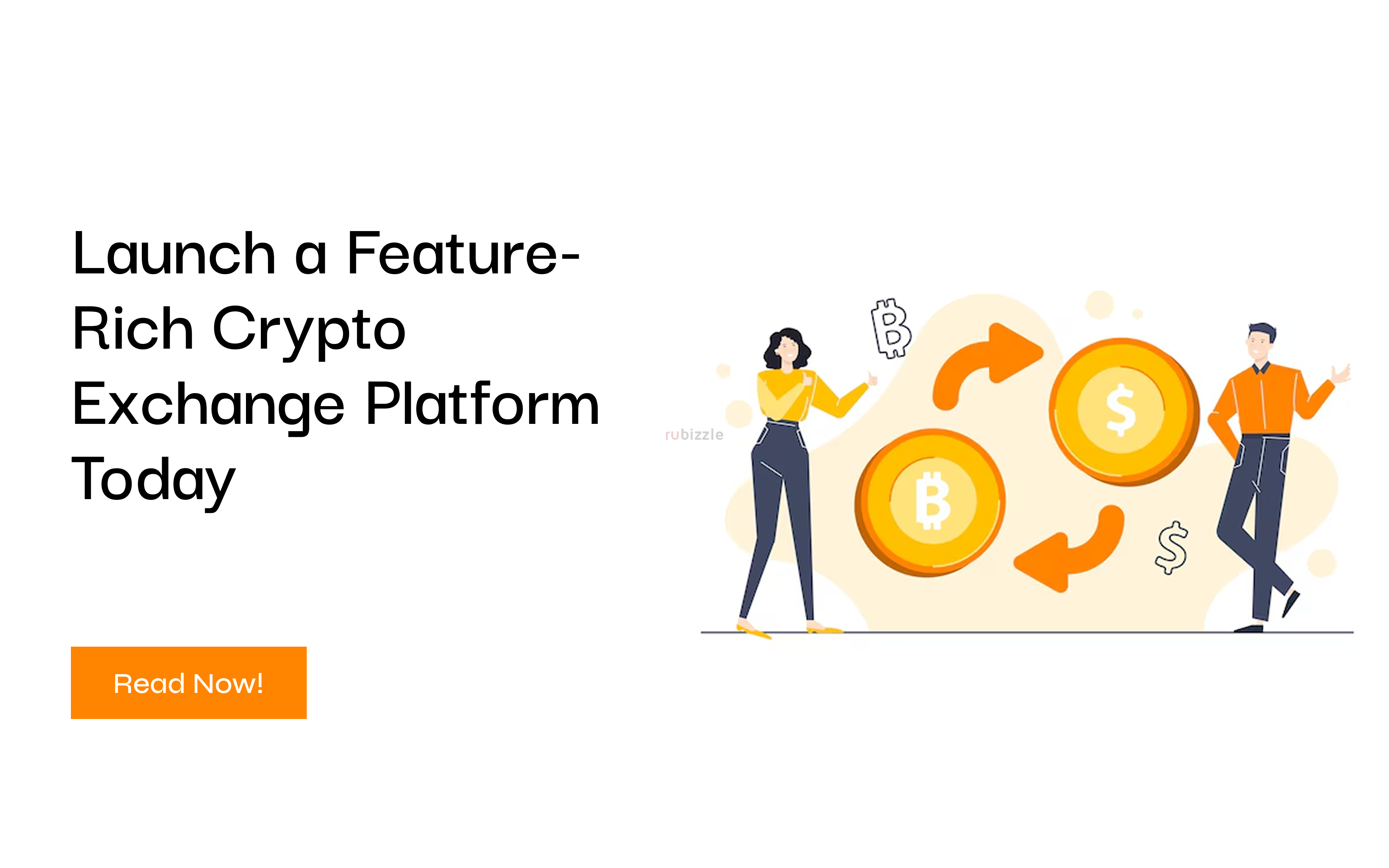 Launch a Feature-Rich Crypto Exchange Platform Today