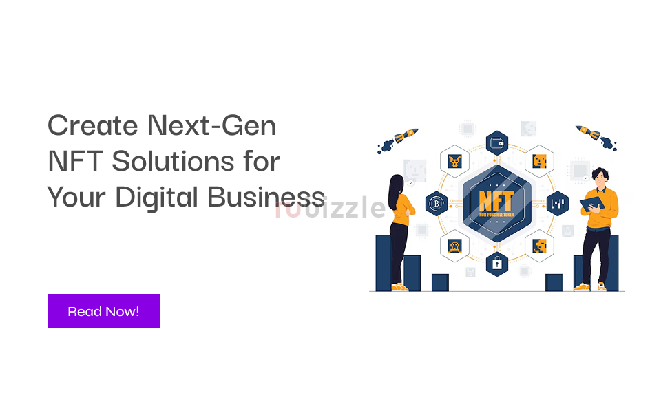 Create Next-Gen NFT Solutions for Your Digital Business
