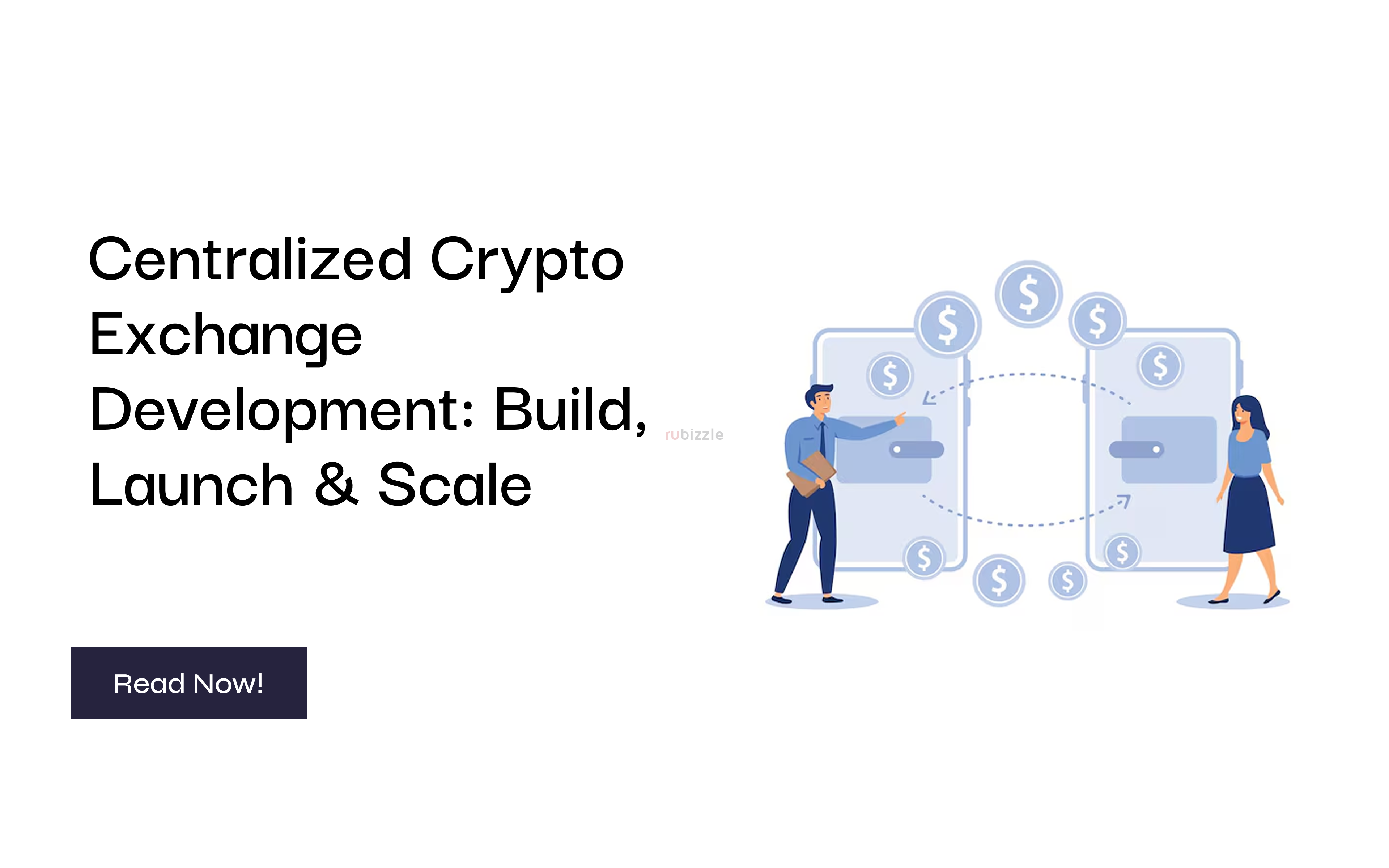 Centralized Crypto Exchange Development: Build, Launch & Scale